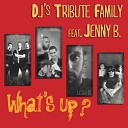 Dj s Tribute Family Feat Jenny B - What s Up Nicola Zucchi Varavision Remix