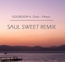 Goldroom and Chela - Fifteen Saul Sweet remix
