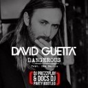 David Guetta feat Sam Martin - Dangerous DJ Prezzplay Docs DJ Party Bootleg