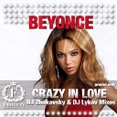 Beyonce - Crazy In Love 2012 DJ Zhukovsky DJ Lykov…