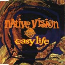 Native Vision - Easy Life MTV Mix