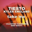 Tiesto Kyler England - Take Me Valentino Guerriero