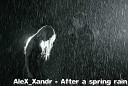 AleX Xandr - After a spring rain