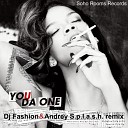 Rihanna - You da one Dj Fashion amp Andrey S p l a s h…