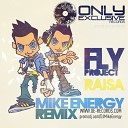 Fly Project - Raisa Mike Energy Remix