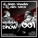 DJ DENIS SHMELEV DJ ALEX SEROV - DJ DENIS SHMELEV DJ ALEX SEROV Really Big Show 001 Track…