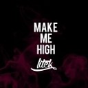LiTek - Make Me High Original Mix