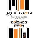 Kulman - Bubble Geon Remix