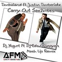 Timbaland ft Justin Timberlake - Carry Out Sax2vibes Dj Yogurt Ft Dj Edo Ossepyan Mash Up…