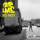 Nine Lives - So Hot Original Mix