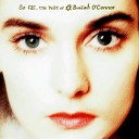 Sinead O Connor - I Want Your Hands On Me