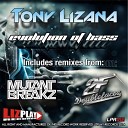 Tony Lizana - Evolution Of Bass Doublefacez Remix