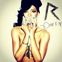 Rihanna - Pour It Up Cosmic Dawn Radio Edit
