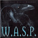 W A S P - No Way Out Of Here