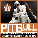 Pitbull feat Chris Brown - International Love Alex Akimov amp Ivan Flash Booty Radio…