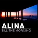 Alina - Till the Morning Radio Edit