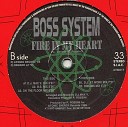 Boss System - Fire In My Heart On The Floor Mix