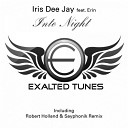 Iris Dee Jay feat Erin - Into Night Robert Holland Sayphonik Remix