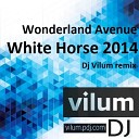 Wonderland Avenue - White Horse-Mike Monday Remix