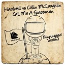 Hardwell vs Collin McLoughlin - Spaceman Unplugged Version