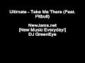 Ultimate ft Pitbull - Take Me There