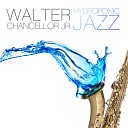Walter Chancellor Jr - Smack It on the What