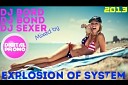 DJ BORD DJ Bond DJ Sexer - Track 11 Explosion of System mix 2013 Digital…