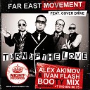 Far East Movement feat Cover Drive - Turn Up The Love Alex Akimov Ivan Flash Booty…