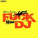 Victor Ark Adria Ortega - Fuck The DJ Victor Ark Pop Mix