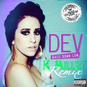 Dev - Bass Down Low K Millz Remix