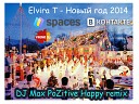 Elvira T - Новый Год DJ Max PoZitive Happy Remix