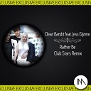 Clean Bandit feat Jess Glynne - Rather Be Club Stars edit