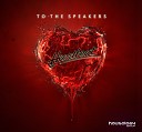 To The Speakers - Heartbeat Original Mix