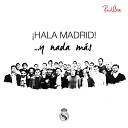 Real Madrid - Real Madrid Hala Madrid y nada m s feat…