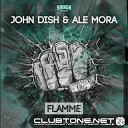 John Dish Ale Mora vs Tritonal - Flamme Now Or Never Martin Burn Edit AGRMusic