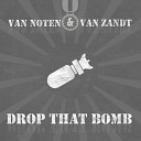 Van Noten Van Zandt - Drop That Bomb Extended Mix Skizz