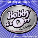 The Complete Bobby O Collection - DRESSED TO KILL Crash Bam Boom