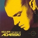 Adamski - Killer Remix