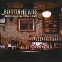 The Buddaheads - Blink Of An Eye