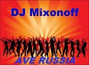 DJ Mixonoff - Track 9 Ave Russia