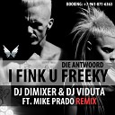 Die Antwoord feat DJ DimixeR amp DJ Viduta Mike… - I Fink U Freeky Record Mix