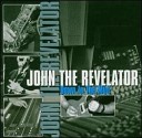John the Revelator - Something Inside of Me