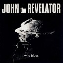 John the Revelator - Bleeding Heart