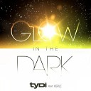 tyDi feat Kerli - Glow In The Dark Ryan Mendoza