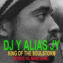 Manu Chao vs Patrice - King Of The Soulstorm DJ Y alias JY