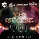 Bob Sinclar Vs Donz - Cinderella DJ Niki Mash Up