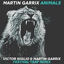 Martin Garrix - Animals Victor Niglio amp Martin Garrix Trap…