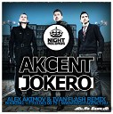 Akcent jokero alex akimov and ivan flash - radio remix