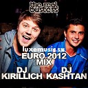 DJ Kirillich DJ Kashtan Euro 2012 mix - 2