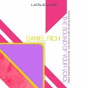 Daniel Rich - The Sound Of Your Voice Ft Bouganville Gion…